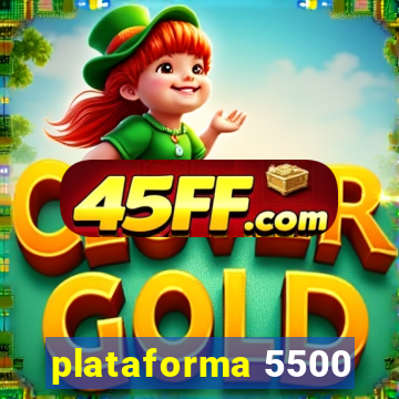 plataforma 5500